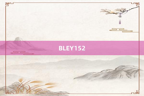 BLEY152